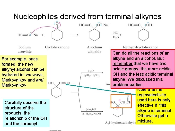 Nucleophiles derived from terminal alkynes For example, once formed, the new alkynyl alcohol can