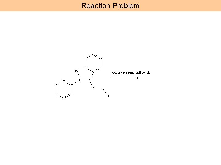 Reaction Problem 