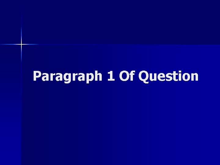 Paragraph 1 Of Question 