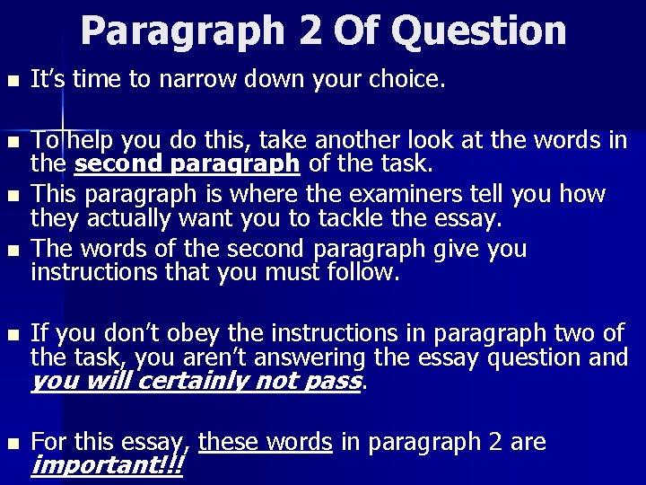 Paragraph 2 Of Question n n n It’s time to narrow down your choice.