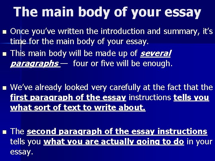 The main body of your essay n n Once you’ve written the introduction and