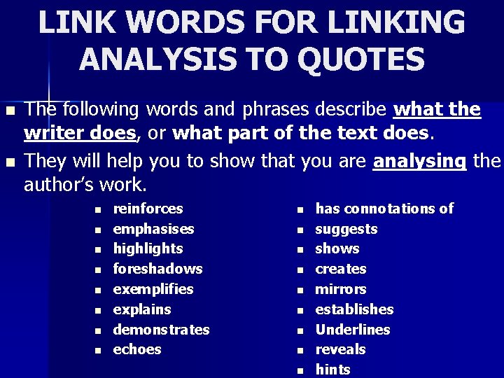 LINK WORDS FOR LINKING ANALYSIS TO QUOTES n n The following words and phrases