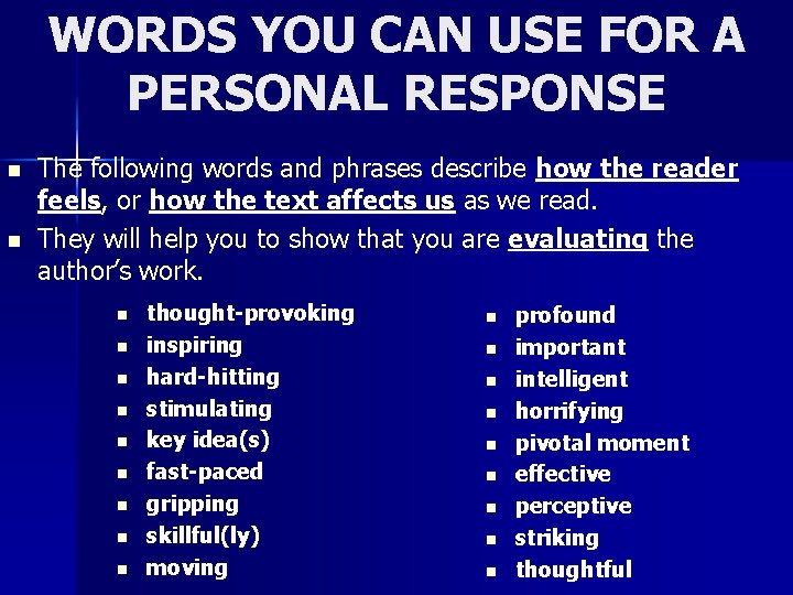 WORDS YOU CAN USE FOR A PERSONAL RESPONSE n n The following words and