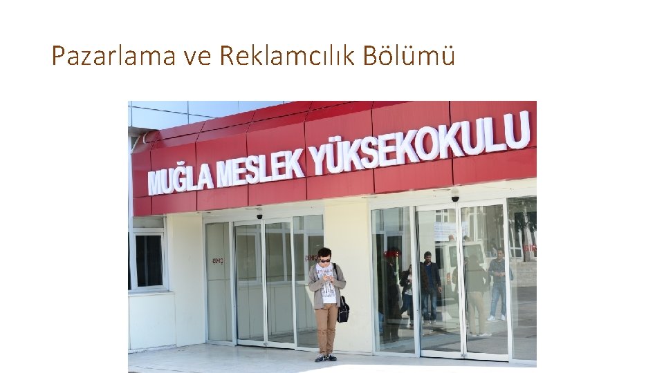 Pazarlama ve Reklamcılık Bölümü 