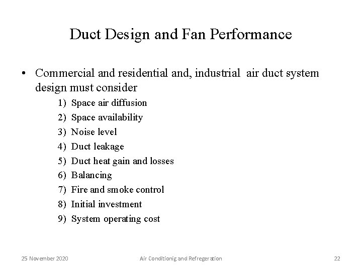 Duct Design and Fan Performance • Commercial and residential and, industrial air duct system