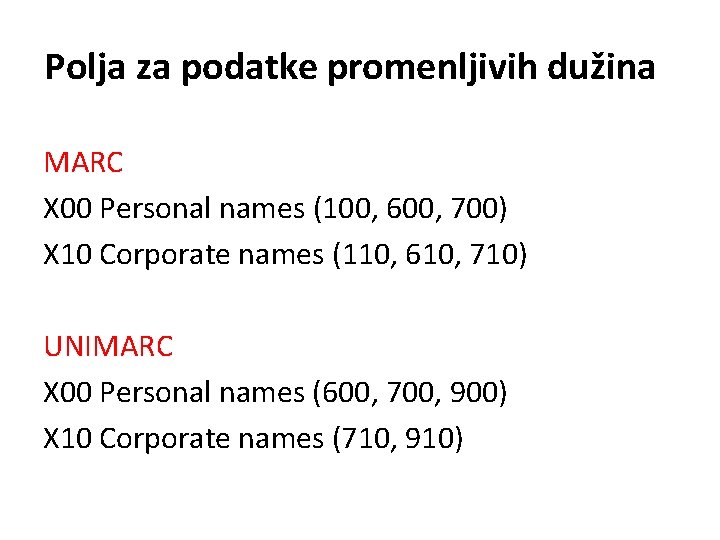 Polja za podatke promenljivih dužina MARC X 00 Personal names (100, 600, 700) X
