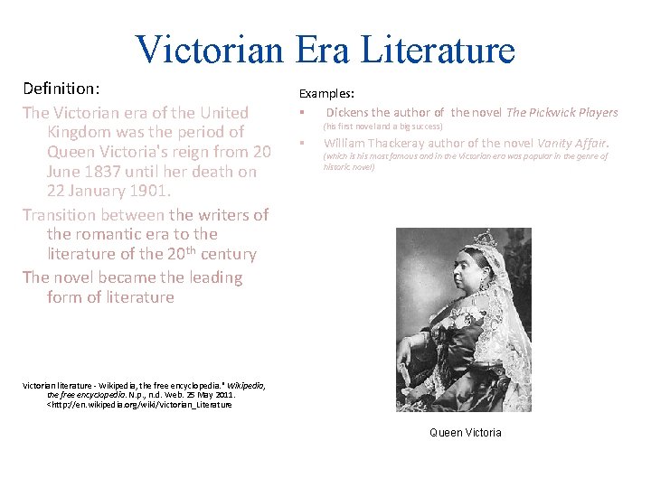 Victorian Era Literature Definition: The Victorian era of the United Kingdom was the period