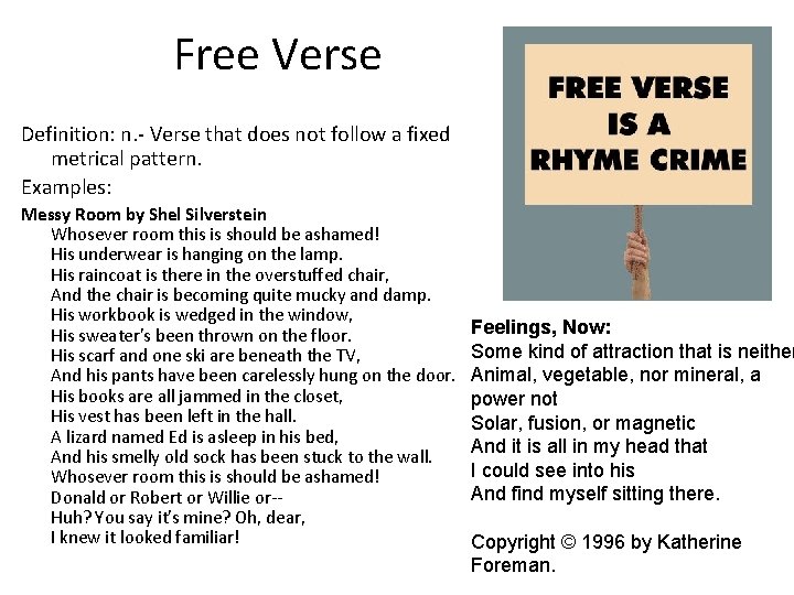Free Verse Definition: n. - Verse that does not follow a fixed metrical pattern.