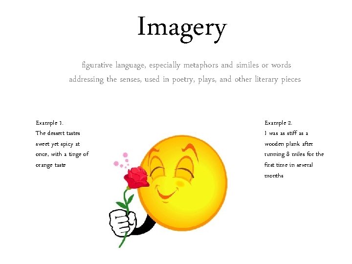 Imagery figurative language, especially metaphors and similes or words addressing the senses, used in