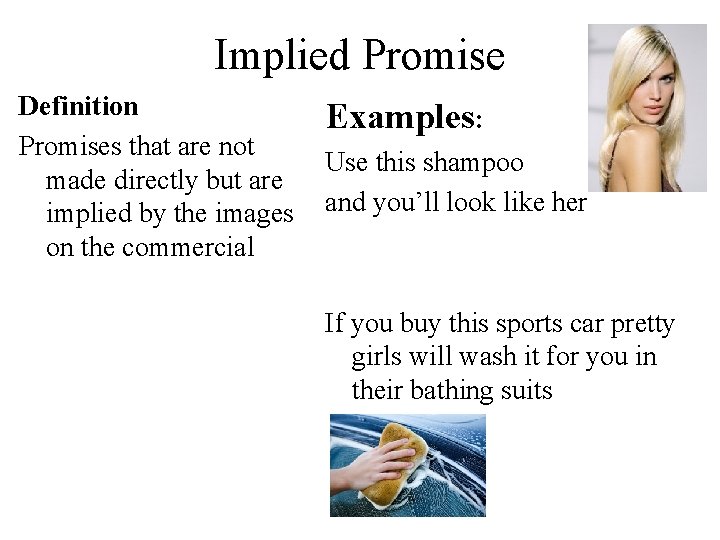Implied Promise Definition Examples: Promises that are not Use this shampoo made directly but