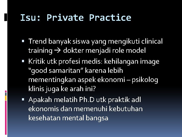 Isu: Private Practice Trend banyak siswa yang mengikuti clinical training dokter menjadi role model