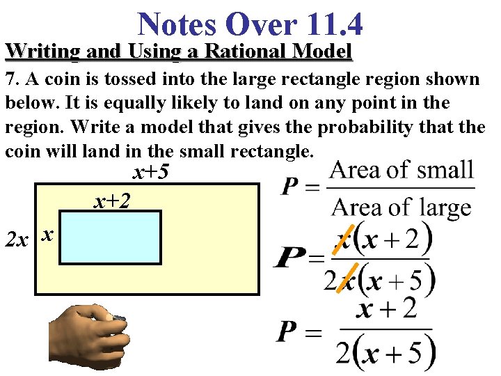 Notes Over 11. 4 Writing and Using a Rational Model 7. A coin is