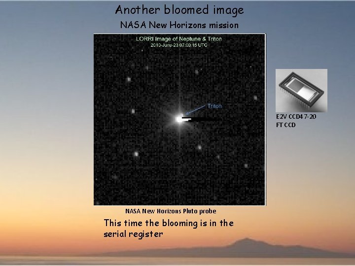 Another bloomed image NASA New Horizons mission E 2 V CCD 47 -20 FT