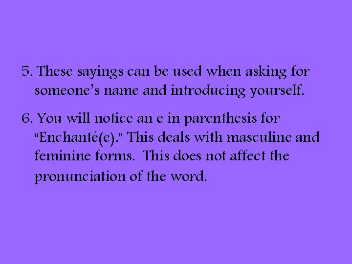 5. These sayings can be used when asking for someone’s name and introducing yourself.