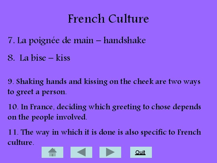 French Culture 7. La poignée de main – handshake 8. La bise – kiss