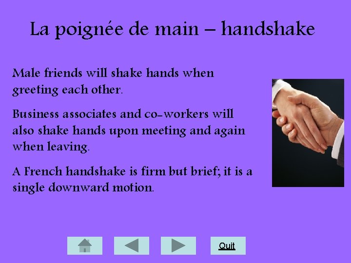 La poignée de main – handshake Male friends will shake hands when greeting each