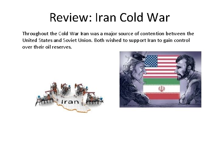 Review: Iran Cold War Throughout the Cold War Iran was a major source of