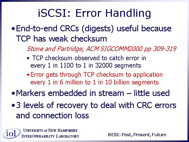 i. SCSI: Error Handling • End-to-end CRCs (digests) useful because TCP has weak checksum