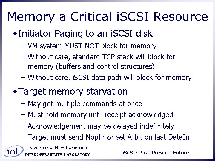 Memory a Critical i. SCSI Resource • Initiator Paging to an i. SCSI disk