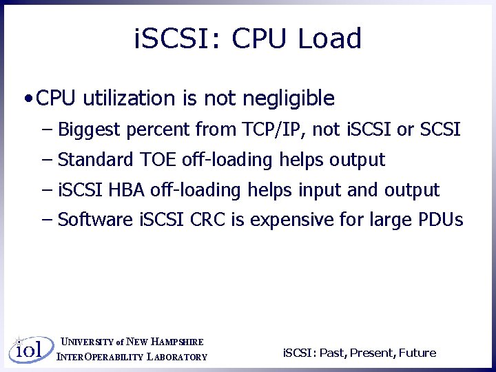 i. SCSI: CPU Load • CPU utilization is not negligible – Biggest percent from