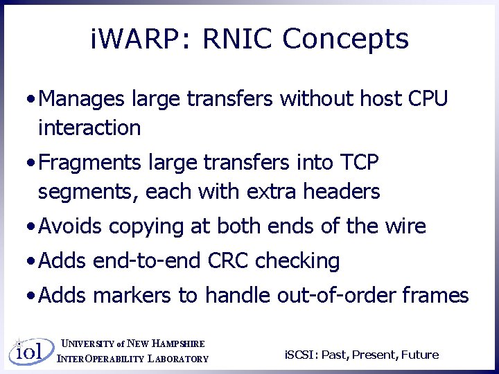 i. WARP: RNIC Concepts • Manages large transfers without host CPU interaction • Fragments
