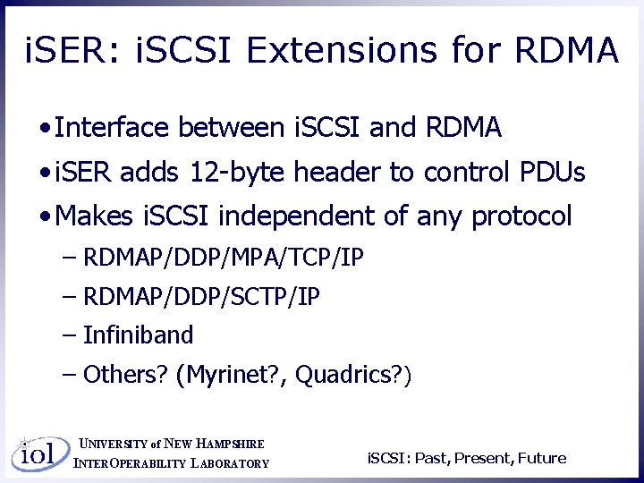 i. SER: i. SCSI Extensions for RDMA • Interface between i. SCSI and RDMA