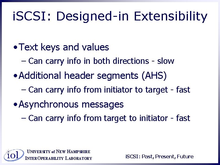 i. SCSI: Designed-in Extensibility • Text keys and values – Can carry info in
