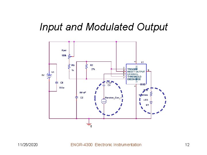 Input and Modulated Output 11/25/2020 ENGR-4300 Electronic Instrumentation 12 