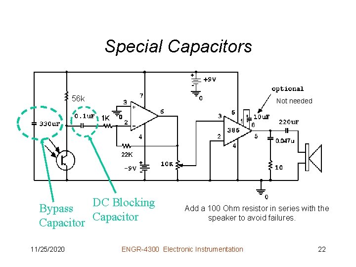 Special Capacitors 56 k Not needed DC Blocking Bypass Capacitor 11/25/2020 Add a 100