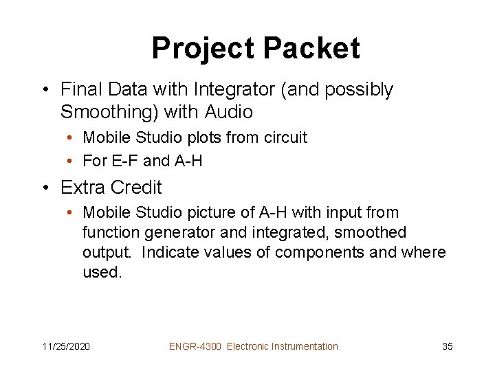 Project Packet • Final Data with Integrator (and possibly Smoothing) with Audio • Mobile