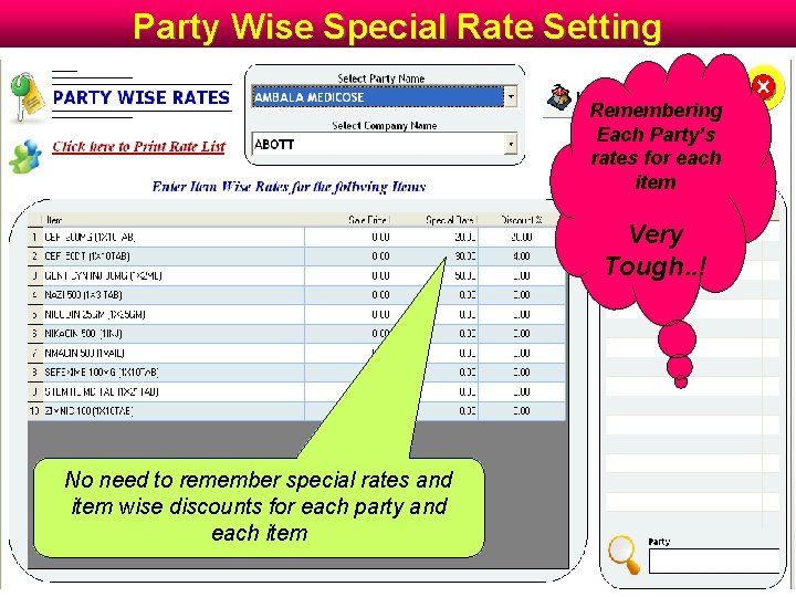 Party Wise Special Rate Setting Remembering Each Party’s rates for each item Very Tough.