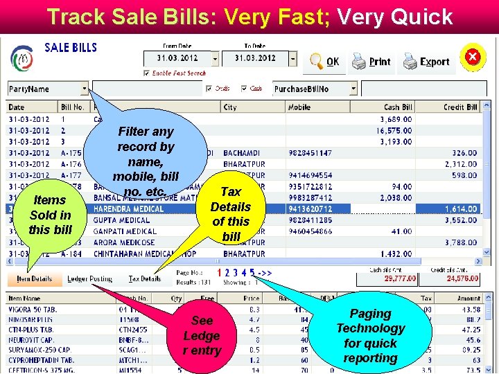 Track Sale Bills: Very Fast; Very Quick Items Sold in this bill Filter any