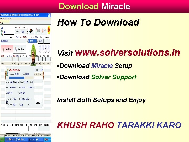 Download Miracle How To Download Visit www. solversolutions. in • Download Miracle Setup •