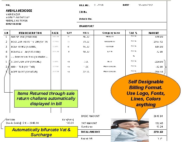 Items Returned through sale return challans automatically displayed in bill Automatically bifurcate Vat &