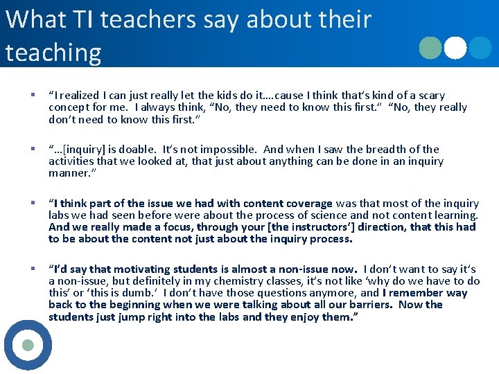 What TI teachers say about their teaching § “I realized I can just really