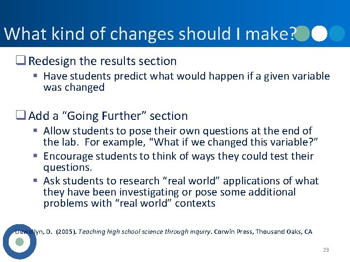 What kind of changes should I make? q Redesign the results section § Have