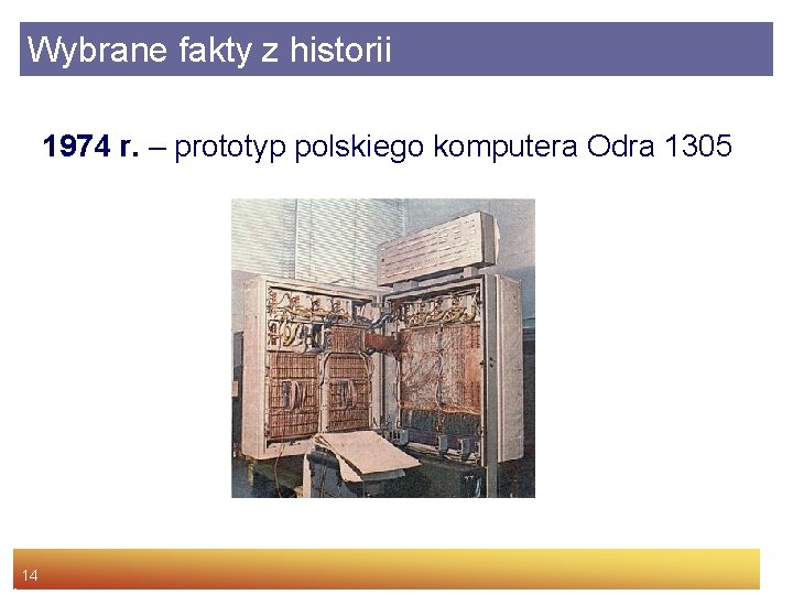 Wybrane fakty z historii 1974 r. – prototyp polskiego komputera Odra 1305 14 