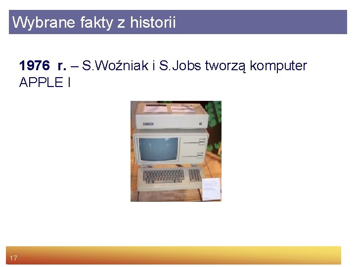 Wybrane fakty z historii 1976 r. – S. Woźniak i S. Jobs tworzą komputer