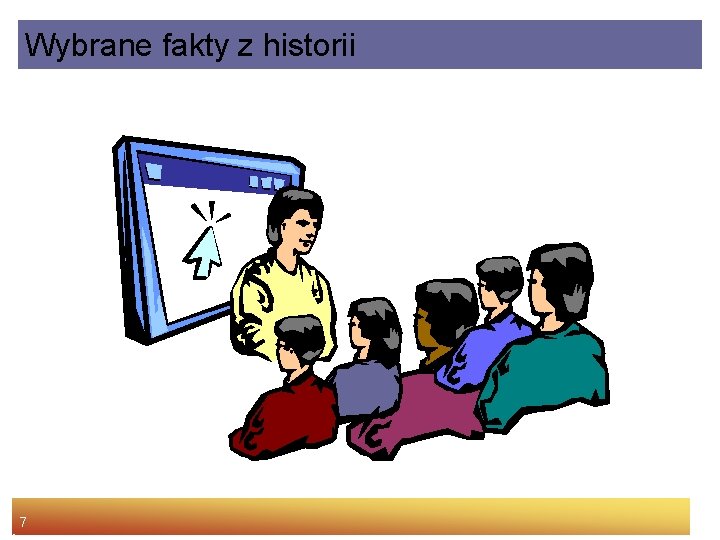 Wybrane fakty z historii 7 