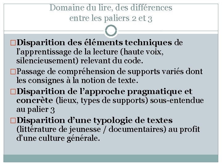Domaine du lire, des différences entre les paliers 2 et 3 �Disparition des éléments