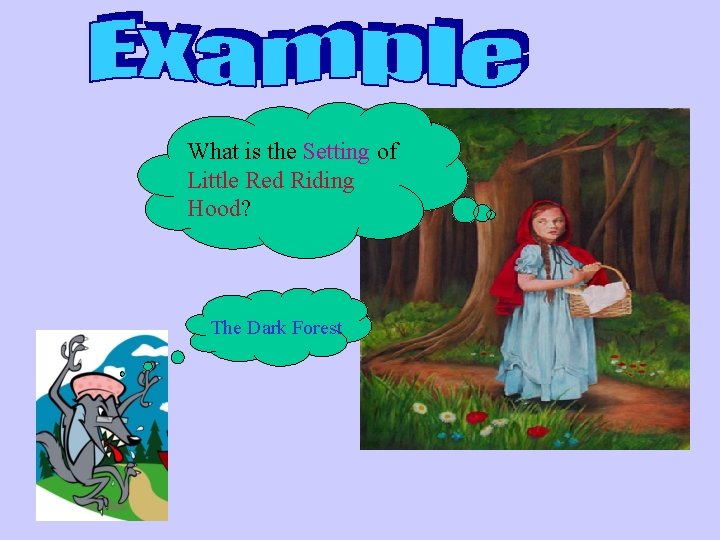 What is the Setting of Little Red Riding Hood? The Dark Forest 