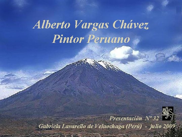 Alberto Vargas Chávez Pintor Peruano Presentación Nº 32 Gabriela Lavarello de Velaochaga (Perú) -