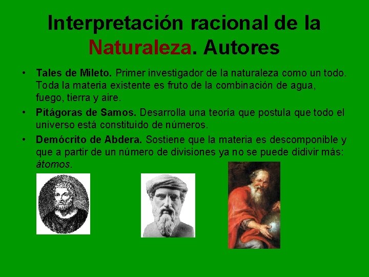 Interpretación racional de la Naturaleza. Autores • Tales de Mileto. Primer investigador de la Interpretación racional de la Naturaleza. Autores • Tales de Mileto. Primer investigador de la