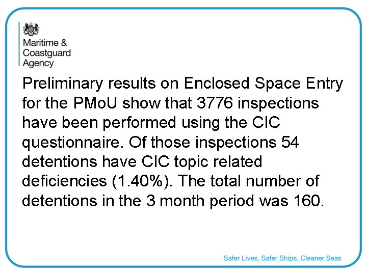 Preliminary results on Enclosed Space Entry for the PMo. U show that 3776 inspections