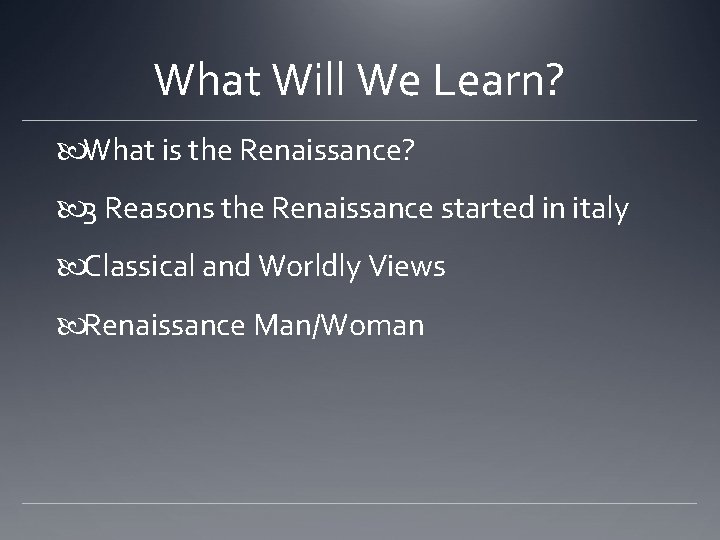 What Will We Learn? What is the Renaissance? 3 Reasons the Renaissance started in