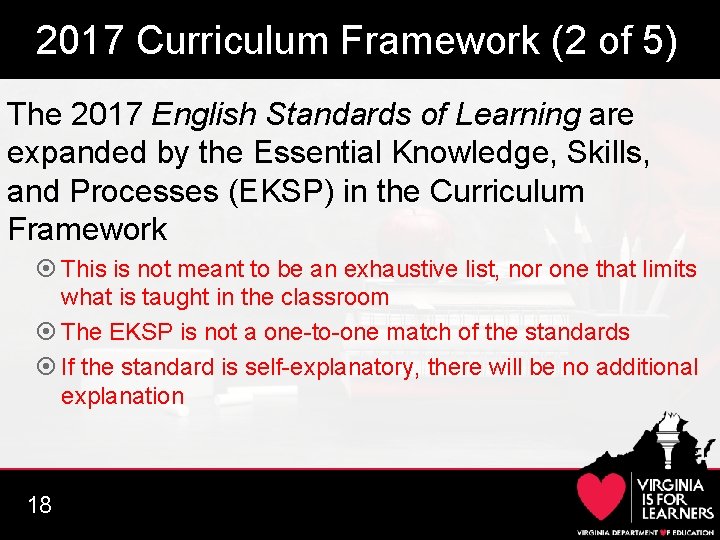 2017 Curriculum Framework (2 of 5) The 2017 English Standards of Learning are expanded