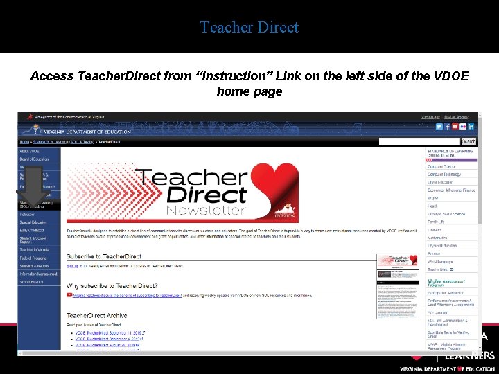 Teacher Direct Access Teacher. Direct from “Instruction” Link on the left side of the