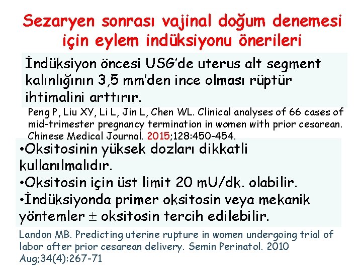 Sezaryen sonrası vajinal doğum denemesi için eylem indüksiyonu önerileri İndüksiyon öncesi USG’de uterus alt