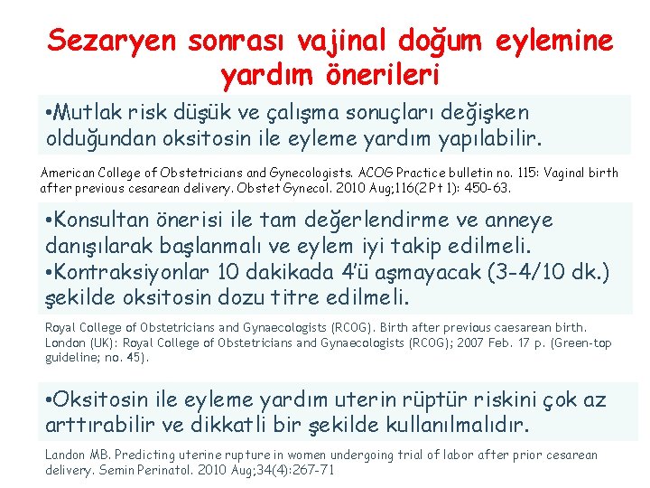 Sezaryen sonrası vajinal doğum eylemine yardım önerileri • Mutlak risk düşük ve çalışma sonuçları