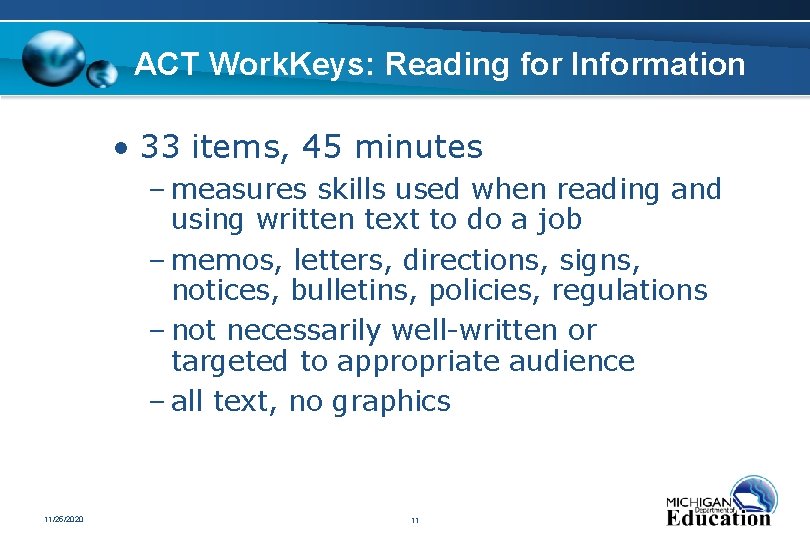 ACT Work. Keys: Reading for Information • 33 items, 45 minutes – measures skills